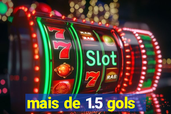 mais de 1.5 gols